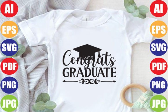 Congrats Graduate SVG Design: A Versatile Tool for DIY Creations and Handmade Business Ventures