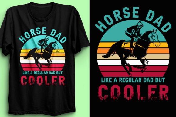 Horse T-Shirt Design: The Perfect Blend of Fatherhood and Passion for Horses