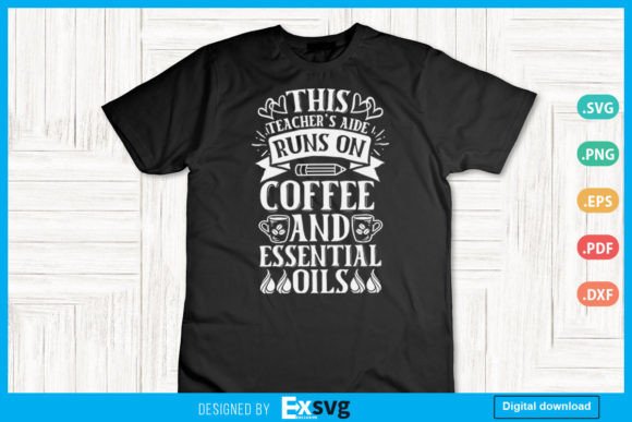 Teacher's Aide Runs on Coffee and Oils
